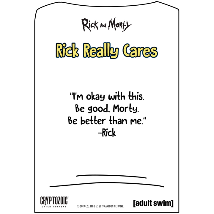 Back of the 'Sacrifice' animated card with the quote 'I'm okay with this. Be good, Morty. Be better than me. -Rick.'